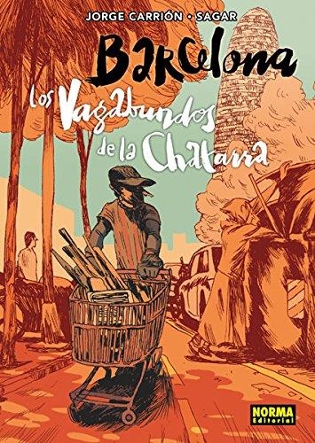 BARCELONA : LOS VAGABUNDOS DE LA CHATARRA | 9788467918830 | CARRION GALVEZ, JORGE / SAGAR | Librería Castillón - Comprar libros online Aragón, Barbastro