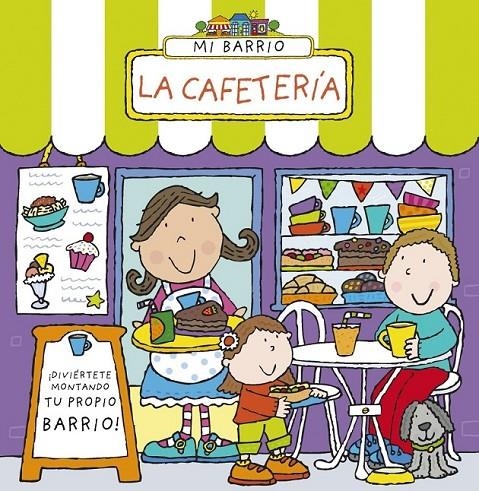 Mi barrio. La cafetería | 9788469601587 | Abbott, Simon | Librería Castillón - Comprar libros online Aragón, Barbastro