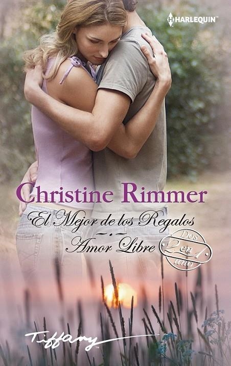 El mejor de los regalos; Amor libre | 9788468756899 | Rimmer, Christine | Librería Castillón - Comprar libros online Aragón, Barbastro