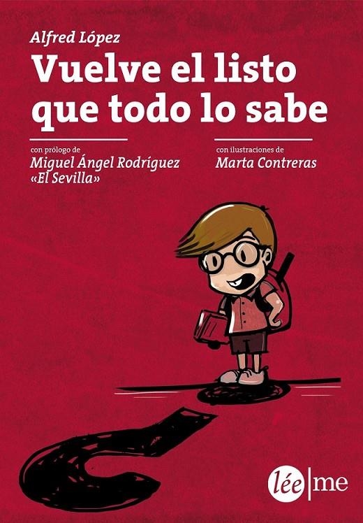 Vuelve el listo que todo lo sabe | 9788415589235 | López, Alfred | Librería Castillón - Comprar libros online Aragón, Barbastro