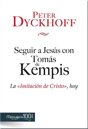 Seguir a Jesús con Tomás de Kempis | 9788427137103 | Dyckhoff, Peter | Librería Castillón - Comprar libros online Aragón, Barbastro