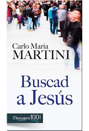 Buscad a Jesús | 9788427137110 | Martini, Carlo Maria | Librería Castillón - Comprar libros online Aragón, Barbastro