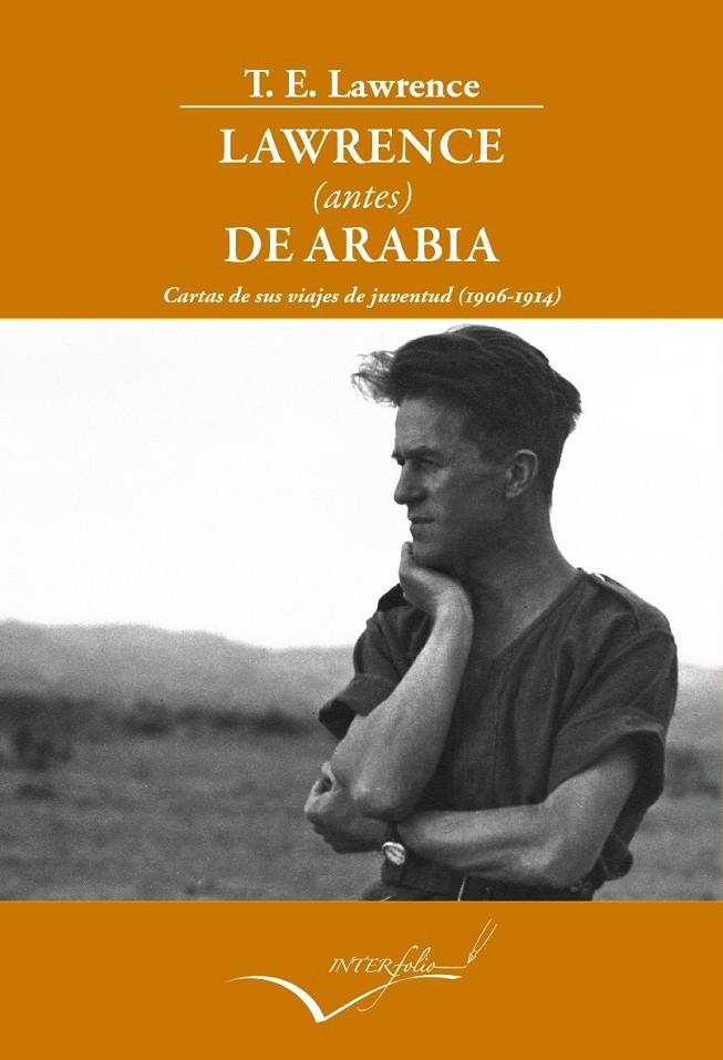 Lawrence (antes) de Arabia | 9788494061073 | Lawrence, Thomas Edward | Librería Castillón - Comprar libros online Aragón, Barbastro