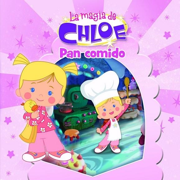 Pan comido (La magia de Chloe 4) | 9788437201092 | SPLASH LICENSING LTD | Librería Castillón - Comprar libros online Aragón, Barbastro