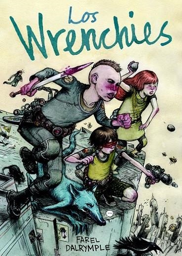 Los Wrenchies | 9788494316227 | Dalrymple, Farel | Librería Castillón - Comprar libros online Aragón, Barbastro