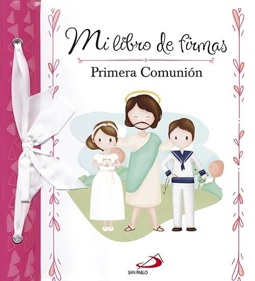 Mi libro de firmas. Mi Primera Comunión (rosa) | 9788428545990 | Equipo San Pablo | Librería Castillón - Comprar libros online Aragón, Barbastro