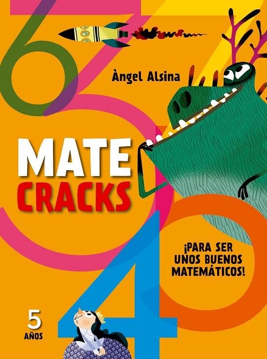 Matecracks Para ser un buen matemático 5 años | 9788498259780 | Alsina, Àngel | Librería Castillón - Comprar libros online Aragón, Barbastro