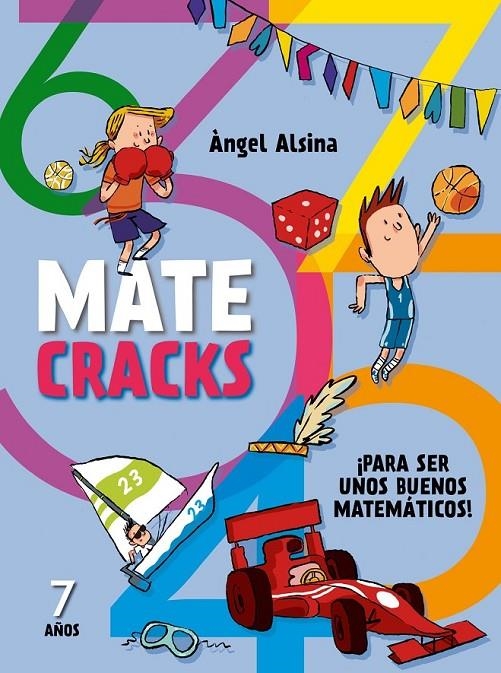 Matecracks Para ser un buen matemático 7 años | 9788498259803 | Alsina, Àngel | Librería Castillón - Comprar libros online Aragón, Barbastro