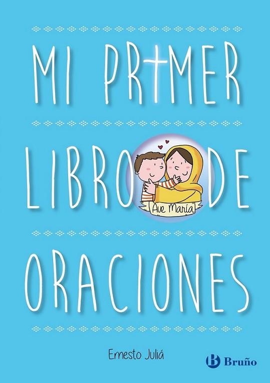 Mi primer libro de oraciones | 9788469600276 | Juliá, Ernesto | Librería Castillón - Comprar libros online Aragón, Barbastro