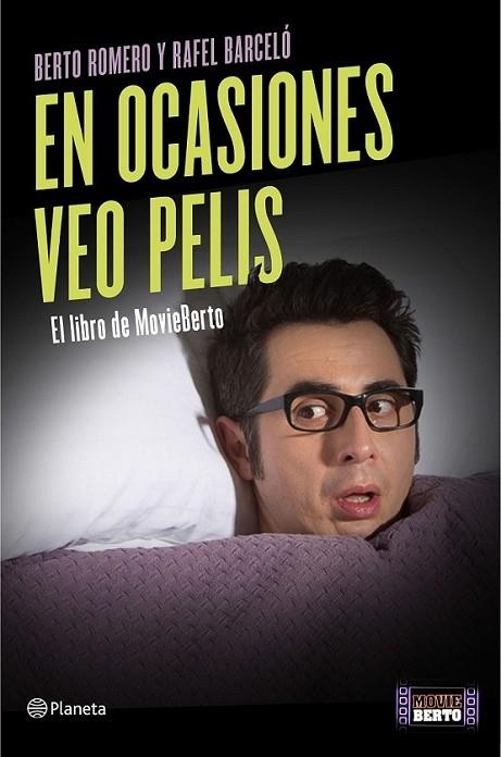 En ocasiones veo pelis | 9788408139430 | Berto Romero/Rafel Barceló | Librería Castillón - Comprar libros online Aragón, Barbastro