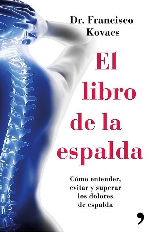 El libro de la espalda | 9788499984827 | Dr. Francisco Kovacs | Librería Castillón - Comprar libros online Aragón, Barbastro