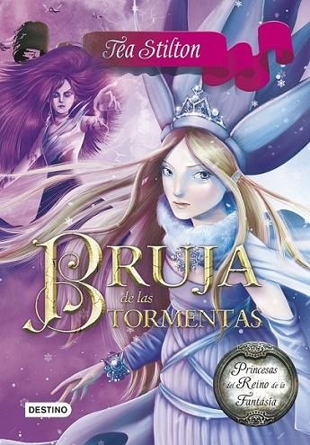 Bruja de las tormentas - Princesas del Reino de la Fantasía 10 | 9788408138686 | Stilton, Tea | Librería Castillón - Comprar libros online Aragón, Barbastro