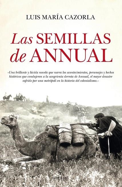 Las semillas de Annual | 9788416100972 | Cazorla Prieto, Luis María | Librería Castillón - Comprar libros online Aragón, Barbastro