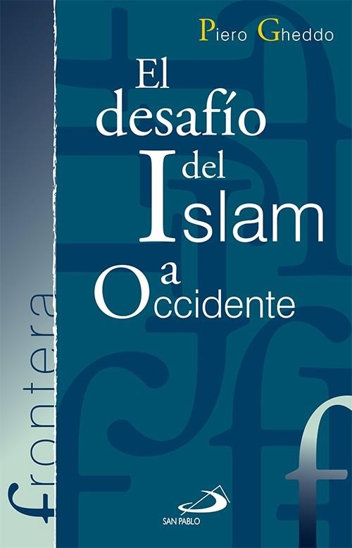 El desafío del Islam a Occidente | 9788428546959 | Gheddo, Piero | Librería Castillón - Comprar libros online Aragón, Barbastro