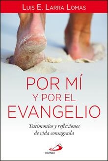 Por mí y por el Evangelio | 9788428544238 | Larra Lomas, Luis Esteban | Librería Castillón - Comprar libros online Aragón, Barbastro