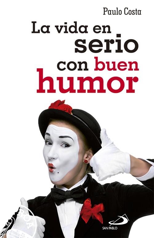 La vida en serio con buen humor | 9788428546553 | Costa Ferreira, Paulo Joaquín | Librería Castillón - Comprar libros online Aragón, Barbastro