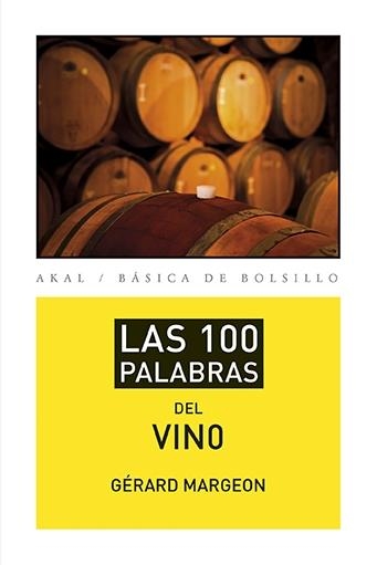 Las 100 palabras del vino | 9788446041566 | Margeon, Gérard | Librería Castillón - Comprar libros online Aragón, Barbastro