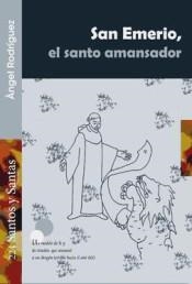 SAN EMERIO, EL SANTO AMANSADOR | 9788498058024 | RODRÍGUEZ, ÁNGEL | Librería Castillón - Comprar libros online Aragón, Barbastro