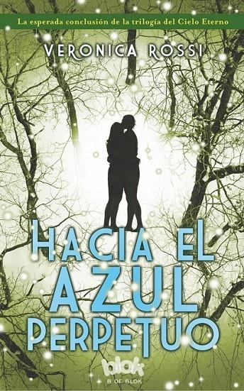 Hacia el azul perpetuo | 9788415579908 | Rossi, Veronica | Librería Castillón - Comprar libros online Aragón, Barbastro