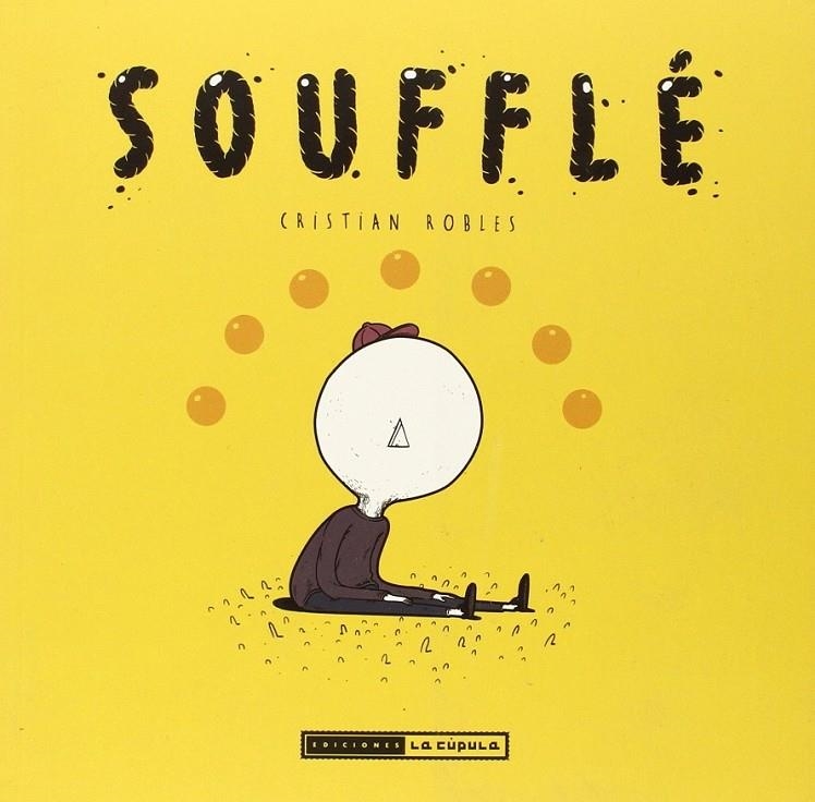 Soufflé | 9788415724964 | Robles, Cristian | Librería Castillón - Comprar libros online Aragón, Barbastro