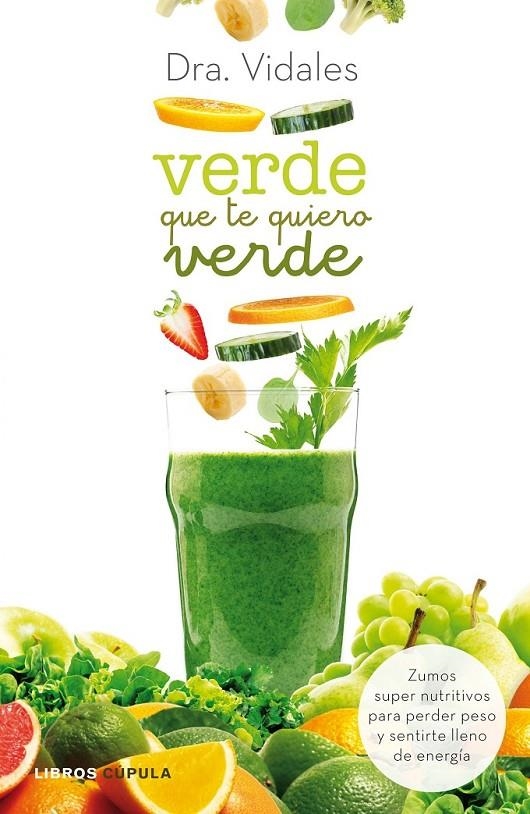 Verde que te quiero verde | 9788448021337 | Dra. Vidales | Librería Castillón - Comprar libros online Aragón, Barbastro