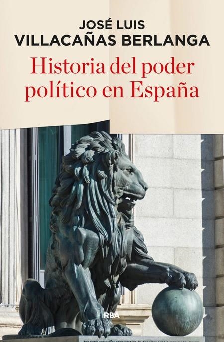 Historia del poder político en España | 9788490565247 | VILLACAÑAS BERLANGA, JOSE LUIS | Librería Castillón - Comprar libros online Aragón, Barbastro