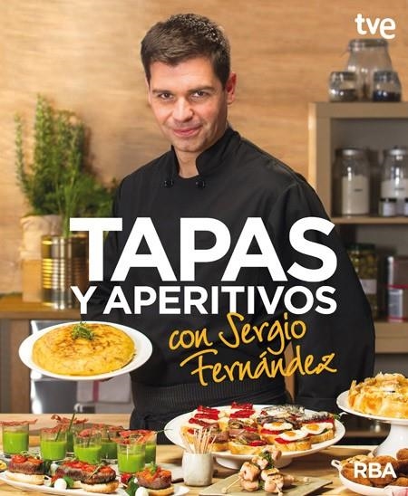 Tapas y aperitivos con Sergio Fernández | 9788490562673 | FERNANDEZ LUQUE, SERGIO | Librería Castillón - Comprar libros online Aragón, Barbastro