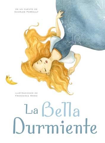 BELLA DURMIENTE. | 9788416279067 | PERRAULT,CHARLES | Librería Castillón - Comprar libros online Aragón, Barbastro