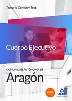 CUERPO EJECUTIVO DE LA COMUNIDAD AUTONOMA DE ARAGÓN. TEMARIO COMÚN Y TEST | 9788467674965 | Librería Castillón - Comprar libros online Aragón, Barbastro