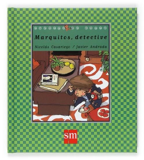 MARQUITOS, DETECTIVE - CUENTOS DE AHORA 69 | 9788467578379 | Casariego, Nicolás | Librería Castillón - Comprar libros online Aragón, Barbastro