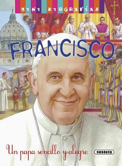 Francisco. Un Papa sencillo y alegre | 9788467744408 | Morán, José | Librería Castillón - Comprar libros online Aragón, Barbastro