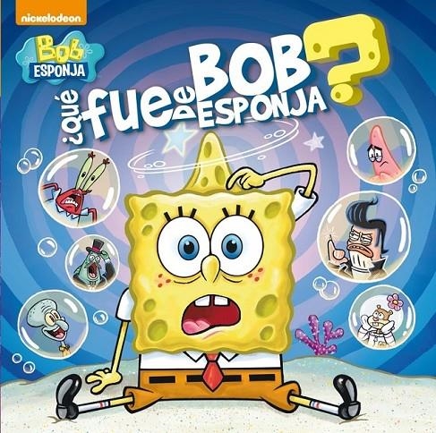 ¿Qué fue de Bob Esponja? (Bob esponja. Primeras lecturas 1) | 9788448842673 | NICKELODEON | Librería Castillón - Comprar libros online Aragón, Barbastro