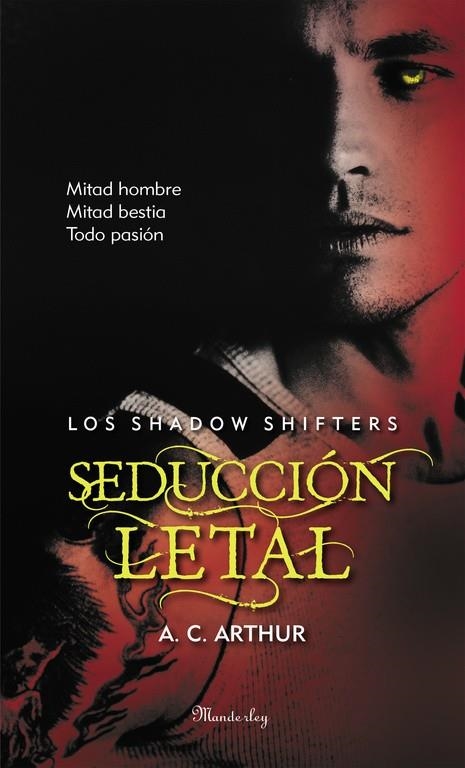 Seducción letal (Los Shadow Shifters 2) | 9788483655863 | ARTHUR, A. C. | Librería Castillón - Comprar libros online Aragón, Barbastro