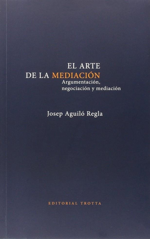 El arte de la mediación | 9788498795684 | Aguiló Regla, Josep | Librería Castillón - Comprar libros online Aragón, Barbastro