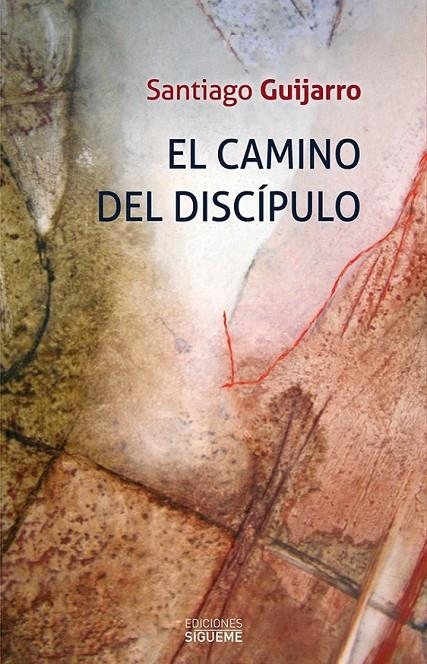 El camino del discipulo | 9788430118946 | Guijarro Oporto, Santiago | Librería Castillón - Comprar libros online Aragón, Barbastro