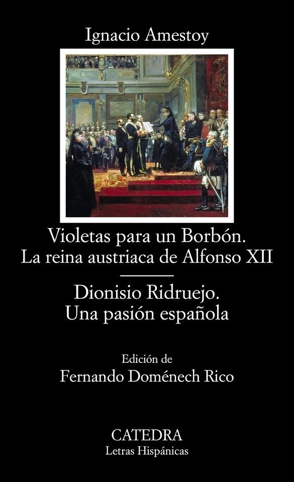 Violetas para un Borbón. La reina austriaca de Alfonso XII; Dionisio Ridruejo. U | 9788437633985 | Amestoy, Ignacio | Librería Castillón - Comprar libros online Aragón, Barbastro