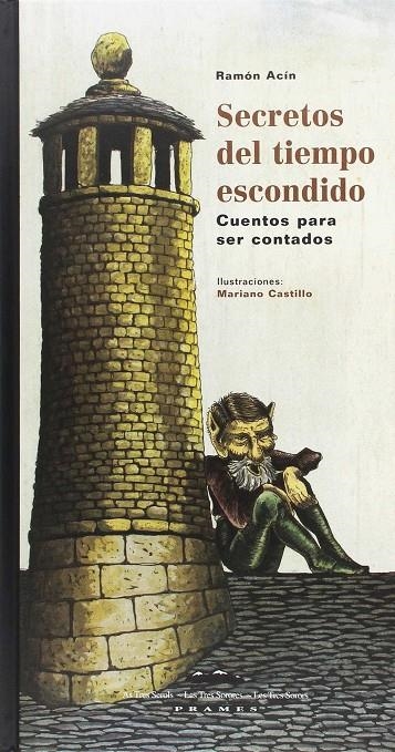 SECRETOS DEL TIEMPO ESCONDIDO. CUENTOS PARA SER CONTADOS | 9788495116598 | ACIN, RAMON | Librería Castillón - Comprar libros online Aragón, Barbastro