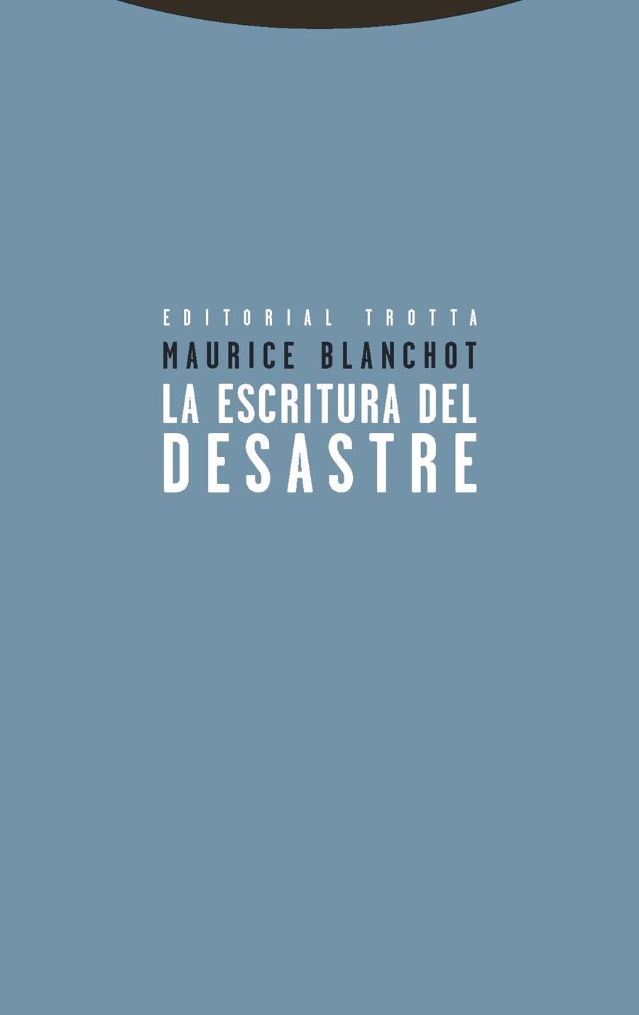 La escritura del desastre | 9788498795691 | Blanchot, Maurice | Librería Castillón - Comprar libros online Aragón, Barbastro