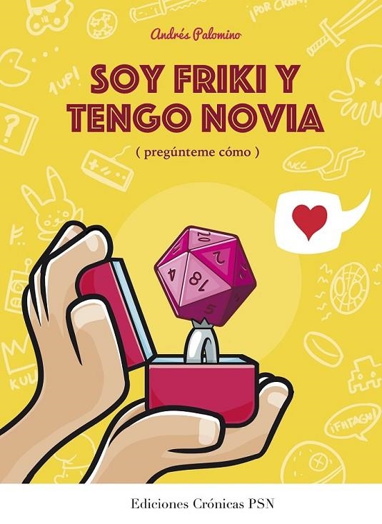 Soy friki y tengo novia | 9788460671176 | Palomino Robles, Andrés | Librería Castillón - Comprar libros online Aragón, Barbastro