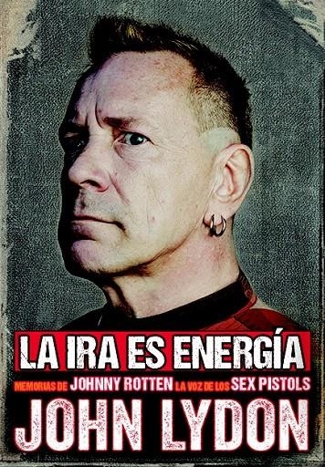 La ira es energía | 9788415996880 | Lydon , John | Librería Castillón - Comprar libros online Aragón, Barbastro