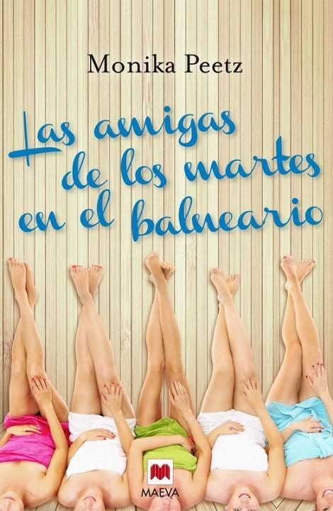 Las amigas de los martes en el balneario | 9788415893349 | Peetz, Monika | Librería Castillón - Comprar libros online Aragón, Barbastro