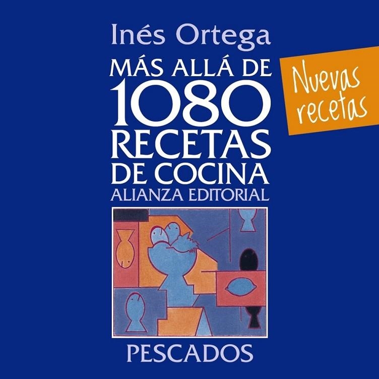 Más allá de 1080 recetas de cocina. Pescados | 9788420699103 | Ortega, Inés | Librería Castillón - Comprar libros online Aragón, Barbastro