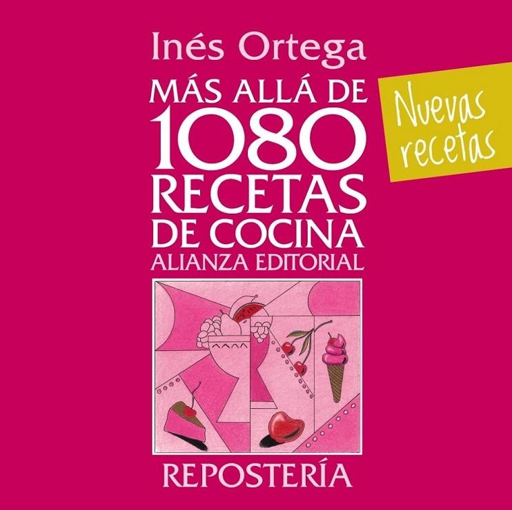 Más allá de 1080 recetas de cocina. Repostería | 9788420699127 | Ortega, Inés | Librería Castillón - Comprar libros online Aragón, Barbastro