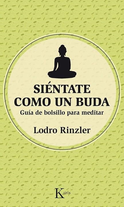 Siéntate como un Buda | 9788499884486 | Rinzler, Lodro | Librería Castillón - Comprar libros online Aragón, Barbastro