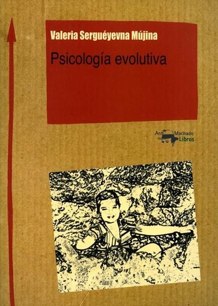 Psicología evolutiva | 9788477741886 | Serguéyevna Mújina, Valeria | Librería Castillón - Comprar libros online Aragón, Barbastro