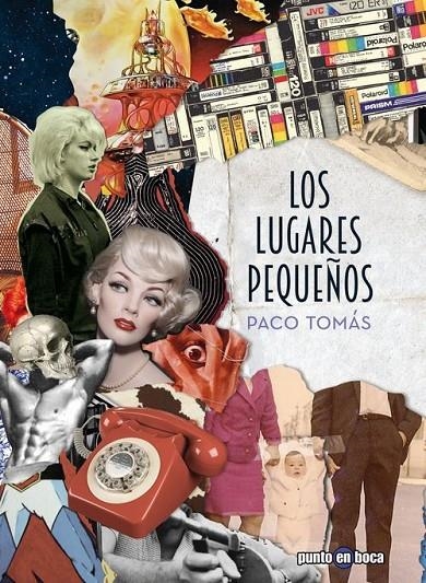 LOS LUGARES PEQUEÑOS | 9788416307029 | Tomás, Paco | Librería Castillón - Comprar libros online Aragón, Barbastro