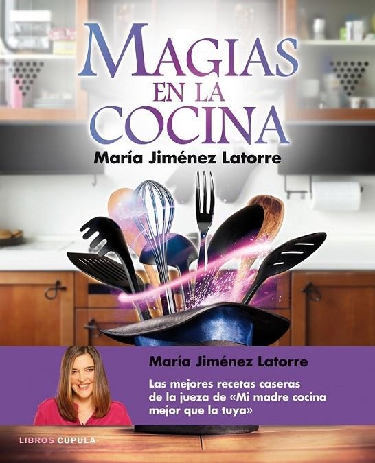 Magias en la cocina | 9788448021405 | María Jiménez Latorre | Librería Castillón - Comprar libros online Aragón, Barbastro