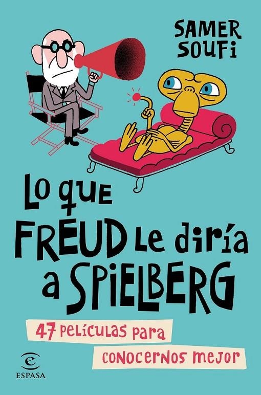 Lo que Freud le diría a Spielberg | 9788467044713 | Samer Soufi | Librería Castillón - Comprar libros online Aragón, Barbastro