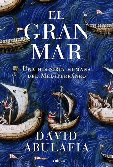 El gran mar | 9788498925470 | Abulafia, David | Librería Castillón - Comprar libros online Aragón, Barbastro