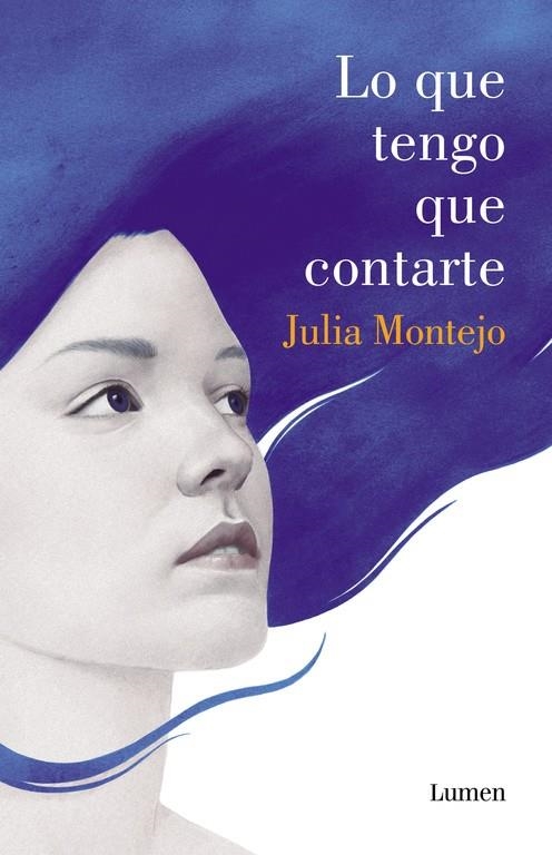 Lo que tengo que contarte | 9788426401991 | MONTEJO,JULIA | Librería Castillón - Comprar libros online Aragón, Barbastro